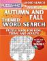 Autumn and Fall - Themed Word Search - Fun & Educational Puzzles for Kids Teens and Adults (Large Print Edition)