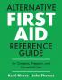 ALTERNATIVE FIRST AID REFERENCE GUIDE FOR CAMPERS PREPPERS AND HOUSEHOLD USE