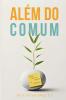 Beyond Belief / Além do Comum