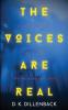 The Voices are Real