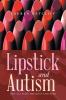 Lipstick and Autism