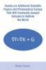 Twenty-six Additional Scientific Papers and Philosophical Essays That Will Eventually Compel Scholars to Rethink the World
