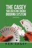 THE CASEY TWO OVER ONE BRIDGE BIDDING SYSTEM