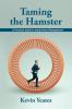 Taming the Hamster