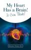 My Heart Has a Brain! It Can Think!
