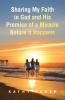 Sharing My Faith in God and His Promise of a Miracle Before It Happens