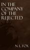 In the Company of the Rejected