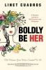 Boldly Be Her
