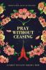 Pray Without Ceasing