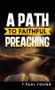 A Path to Faithful Preaching
