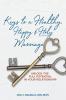 Keys to a Healthy Happy & Holy Marriage