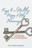 Keys to a Healthy Happy & Holy Marriage
