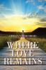 Where Love Remains