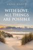 With Love All Things Are Possible