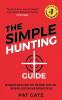 The Simple Hunting Guide