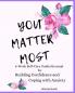 You Matter Most