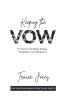 Keeping the Vow: 21 Tips for Handling Dating Temptation and Attraction