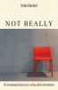 Not Really