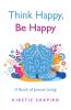 Think Happy Be Happy