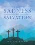 From Sadness to Salvation