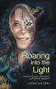 Roaring into the Light