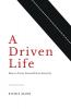 A Driven Life