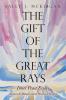 The Gift of the Great Rays