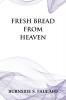 Fresh Bread from Heaven