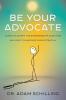 Be Your Advocate