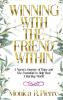 Winning With The Friend Within