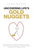 Uncovering Life's Gold Nuggets