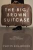 The Big Brown Suitcase
