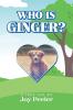 Who is Ginger?