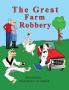 The Great Farm Robbery