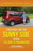 Driving On the Sunny Side With 10000 Strangers