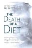 The Death of A Diet