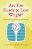Are You Ready to Lose Weight?