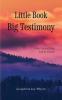 Little Book Big Testimony