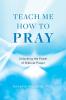 Teach Me How to Pray