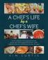 A Chef's Life by a Chef's Wife