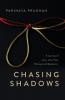 Chasing Shadows