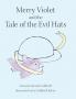 Merry Violet and the Tale of the Evil Hats