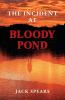 The Incident at Bloody Pond