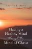 Having a Healthy Mind through the Mind of Christ