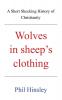 Wolves in sheep's  clothing