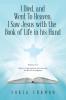 I Died and Went To Heaven I Saw Jesus with the  Book of Life in his Hand