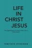 LIFE IN CHRIST JESUS