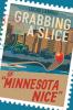 Grabbing A Slice Of Minnesota Nice