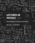 Lectures in Physics Volume I
