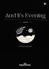 And It's Evening